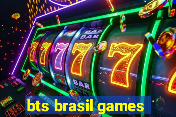 bts brasil games